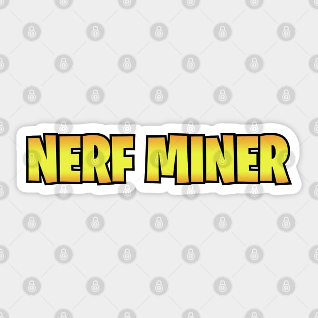 Nerf Miner Sticker by Borg219467